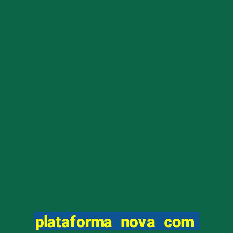 plataforma nova com bonus no cadastro